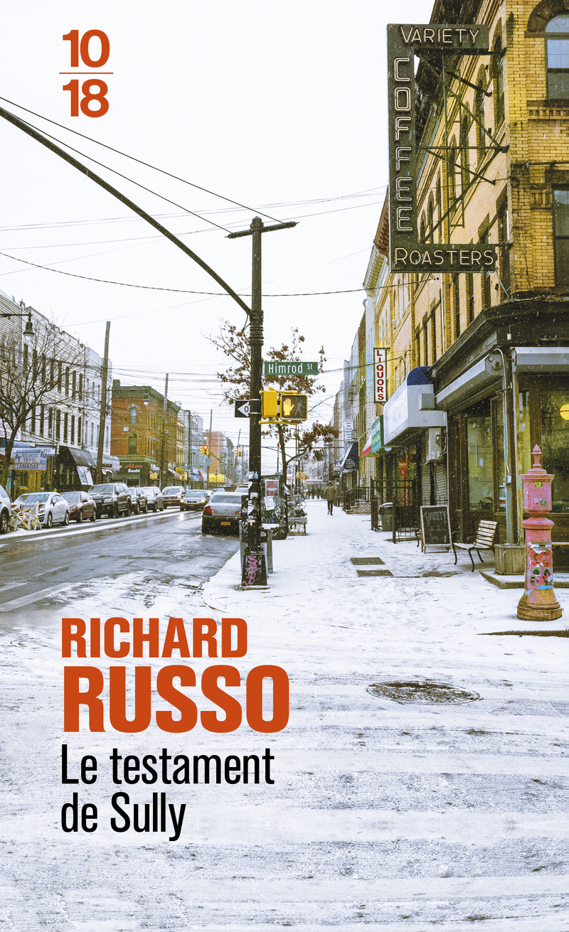 Le testament de Sully - Richard Russo - 10 X 18