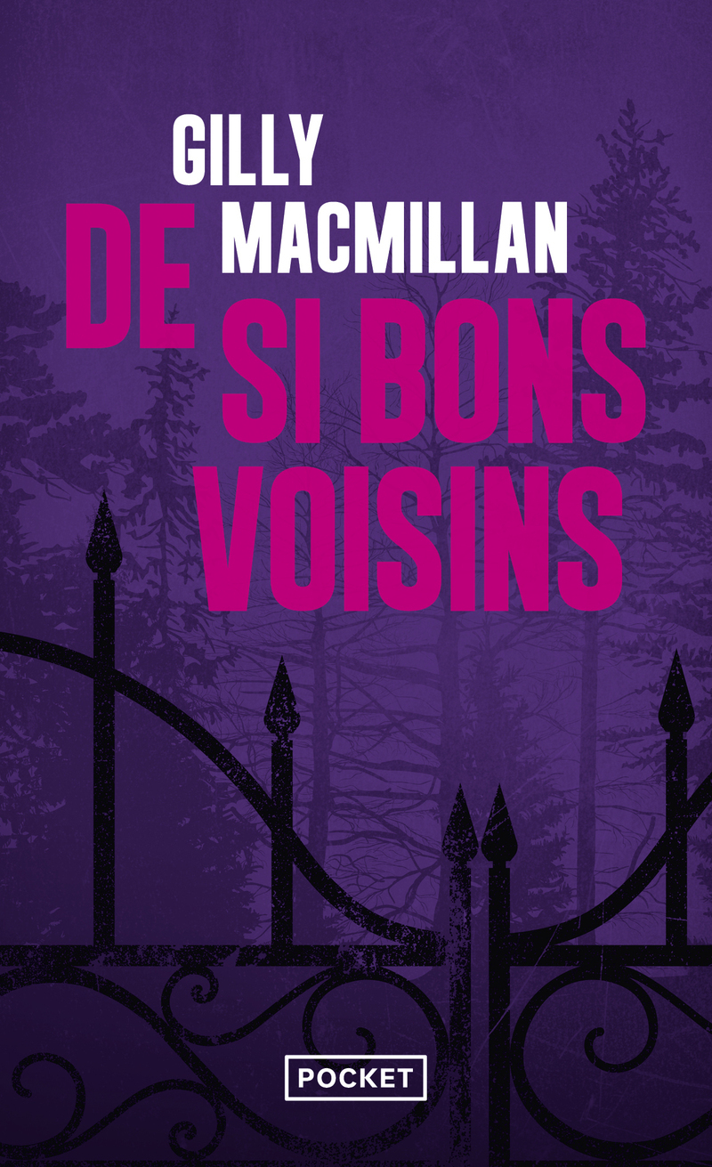 De si bons voisins - Gilly MacMillan - POCKET