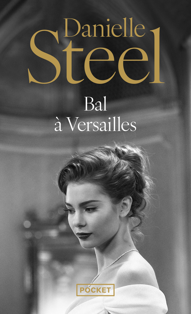 Bal à Versailles - Danielle Steel - POCKET
