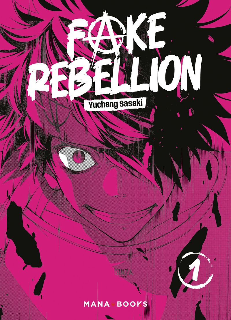 Fake Rebellion T01 - Sasaki Yuchang, Yuchang Sasaki - MANA BOOKS
