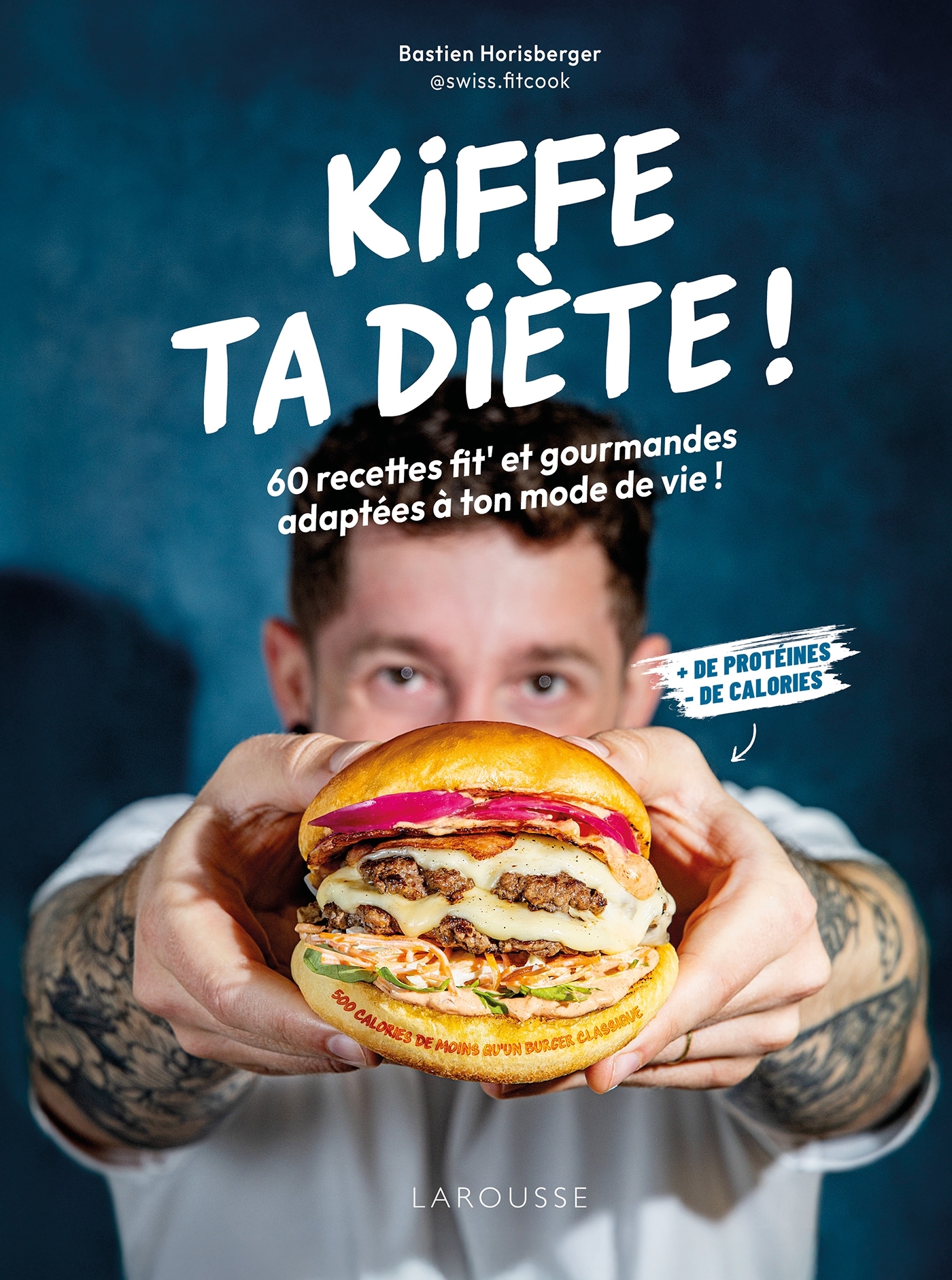 Kiffe ta diète ! - Swiss Fit Cook - Bastien Horisberger, Simon Détraz - LAROUSSE