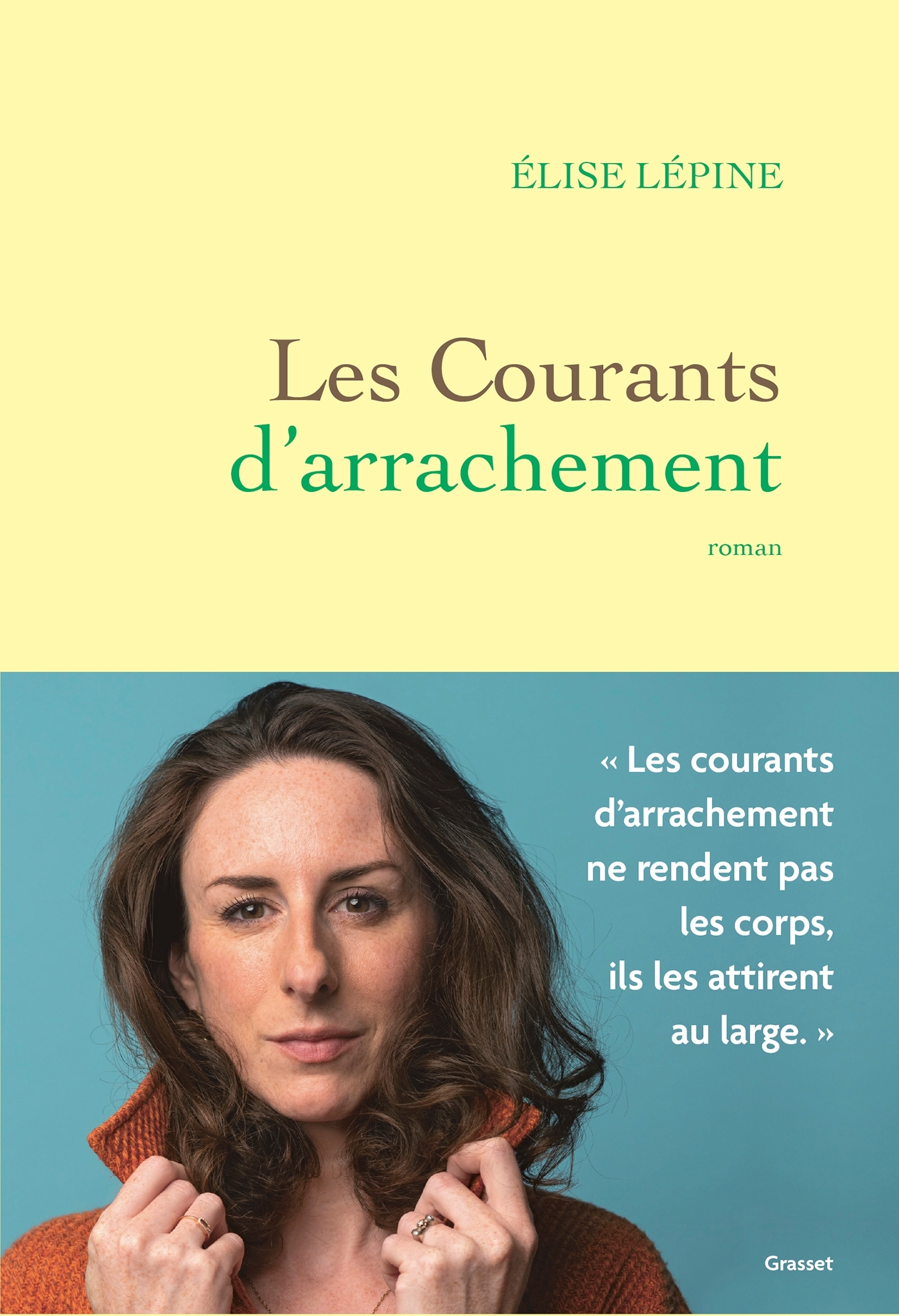 Les courants d'arrachement - Elise LEPINE - GRASSET