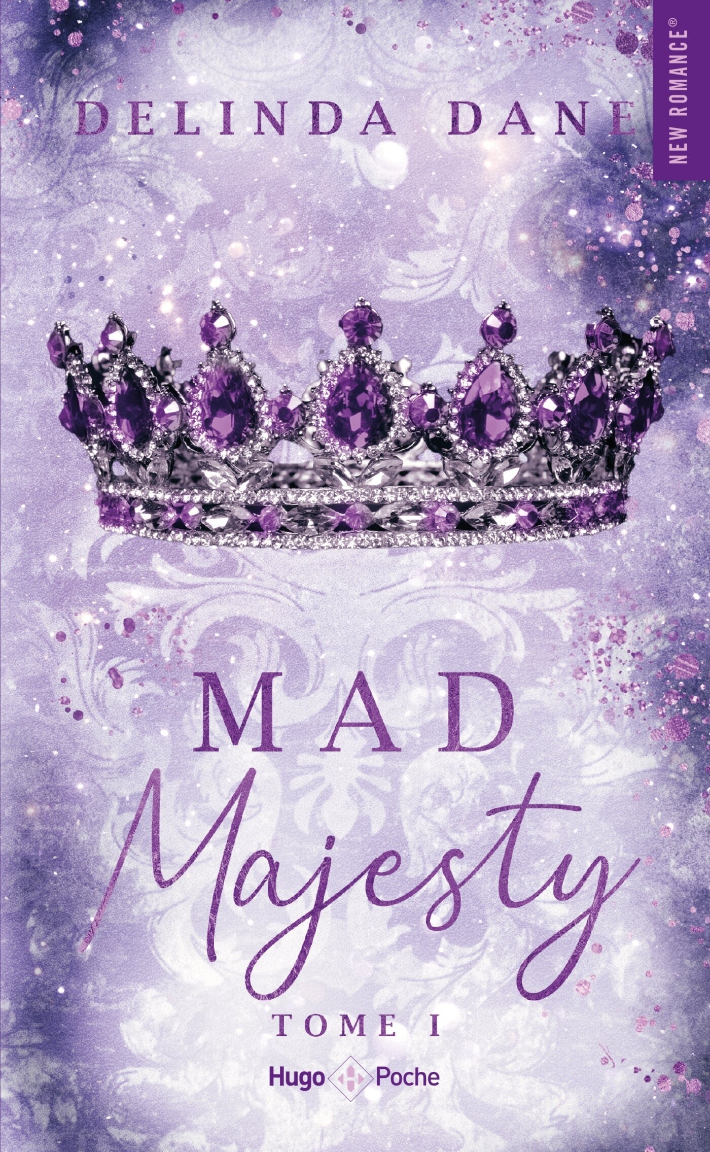 Mad Majesty - Tome 01 - Delinda Dane - HUGO POCHE