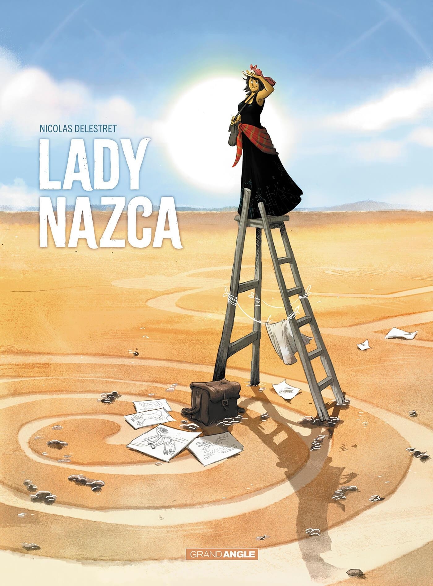 Lady Nazca - histoire complète - Nicolas Delestret - BAMBOO