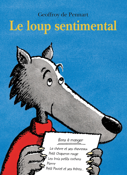 Le loup sentimental - GEOFFROY PENNART DE, Geoffroy de Pennart - KALEIDOSCOPE