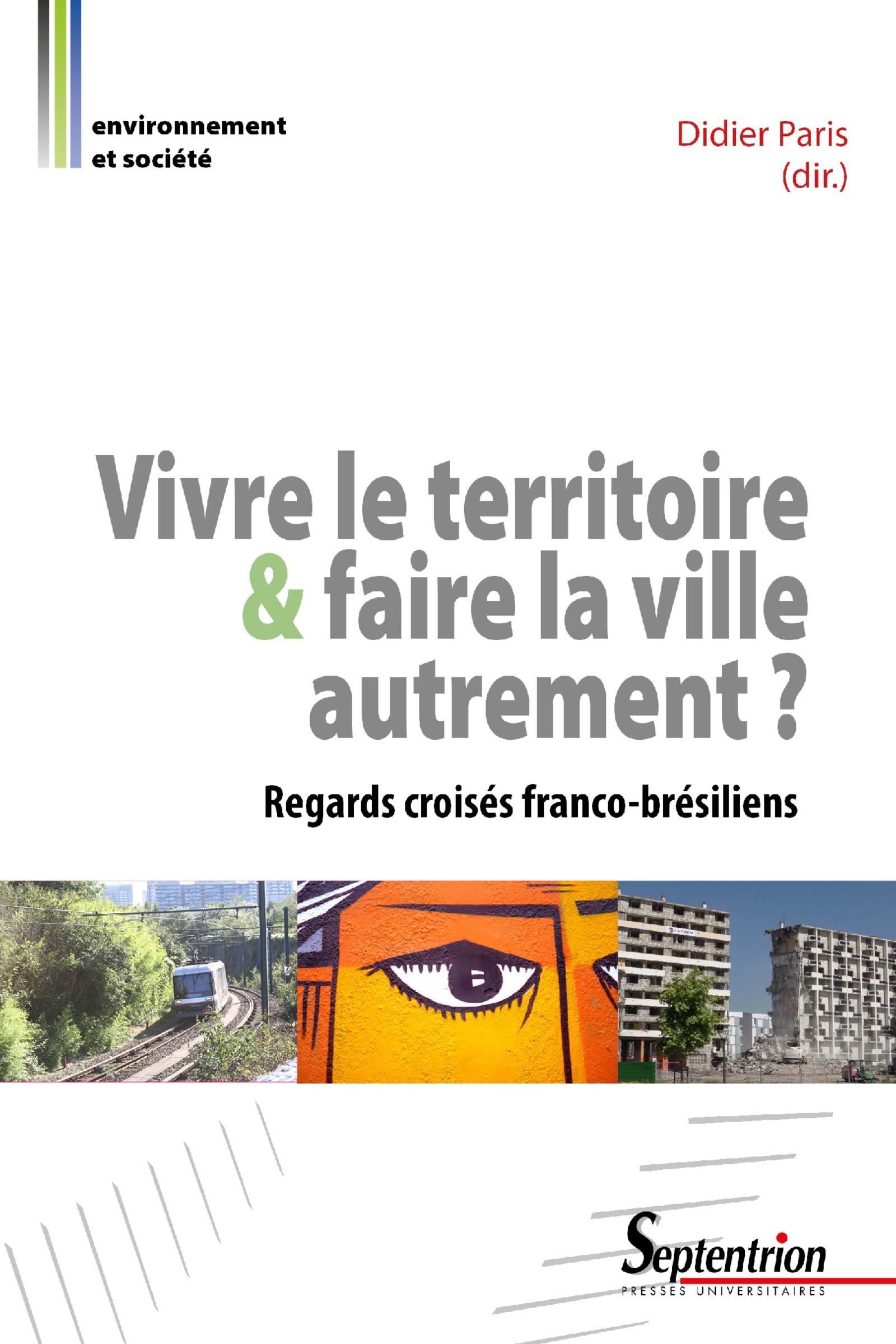 VIVRE LE TERRITOIRE ET FAIRE LA VILLE AUTREMENT -  PARIS DIDIER - PU SEPTENTRION