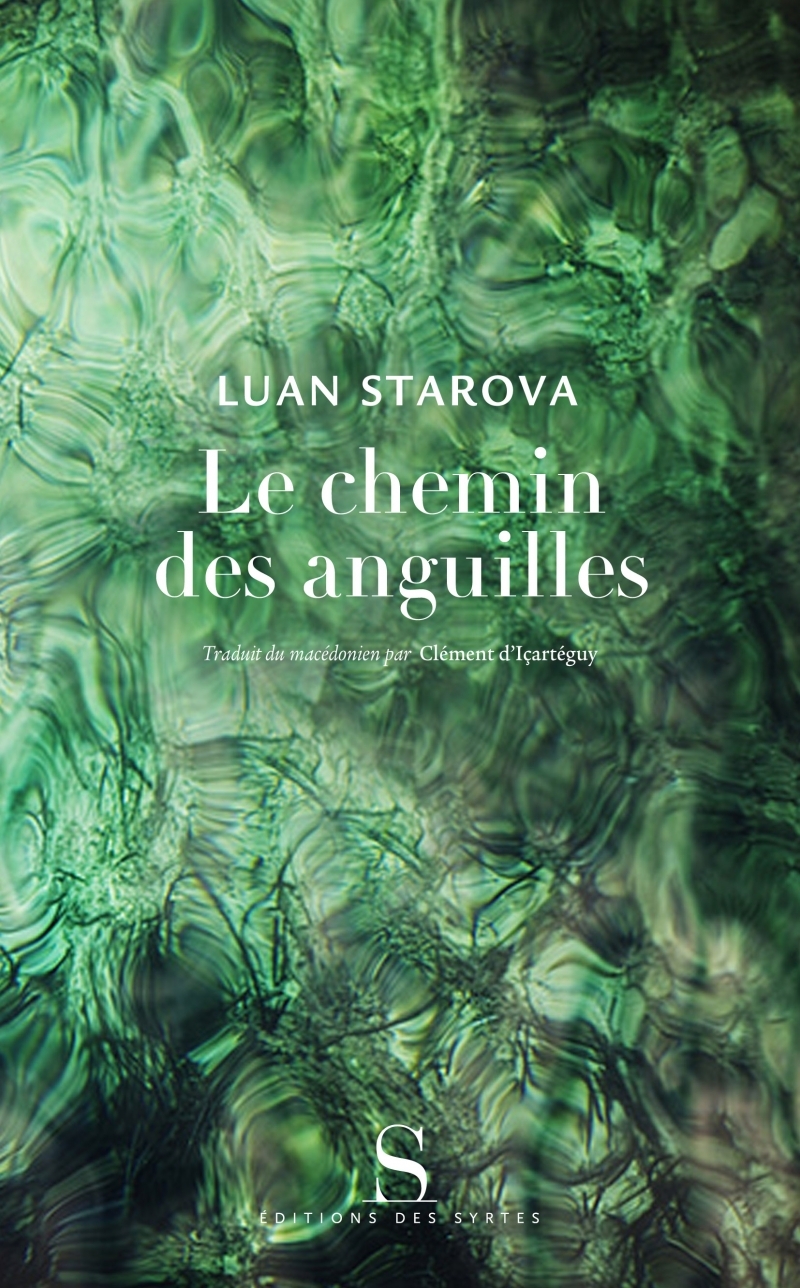 Le chemin des anguilles - Luan STAROVA - DES SYRTES
