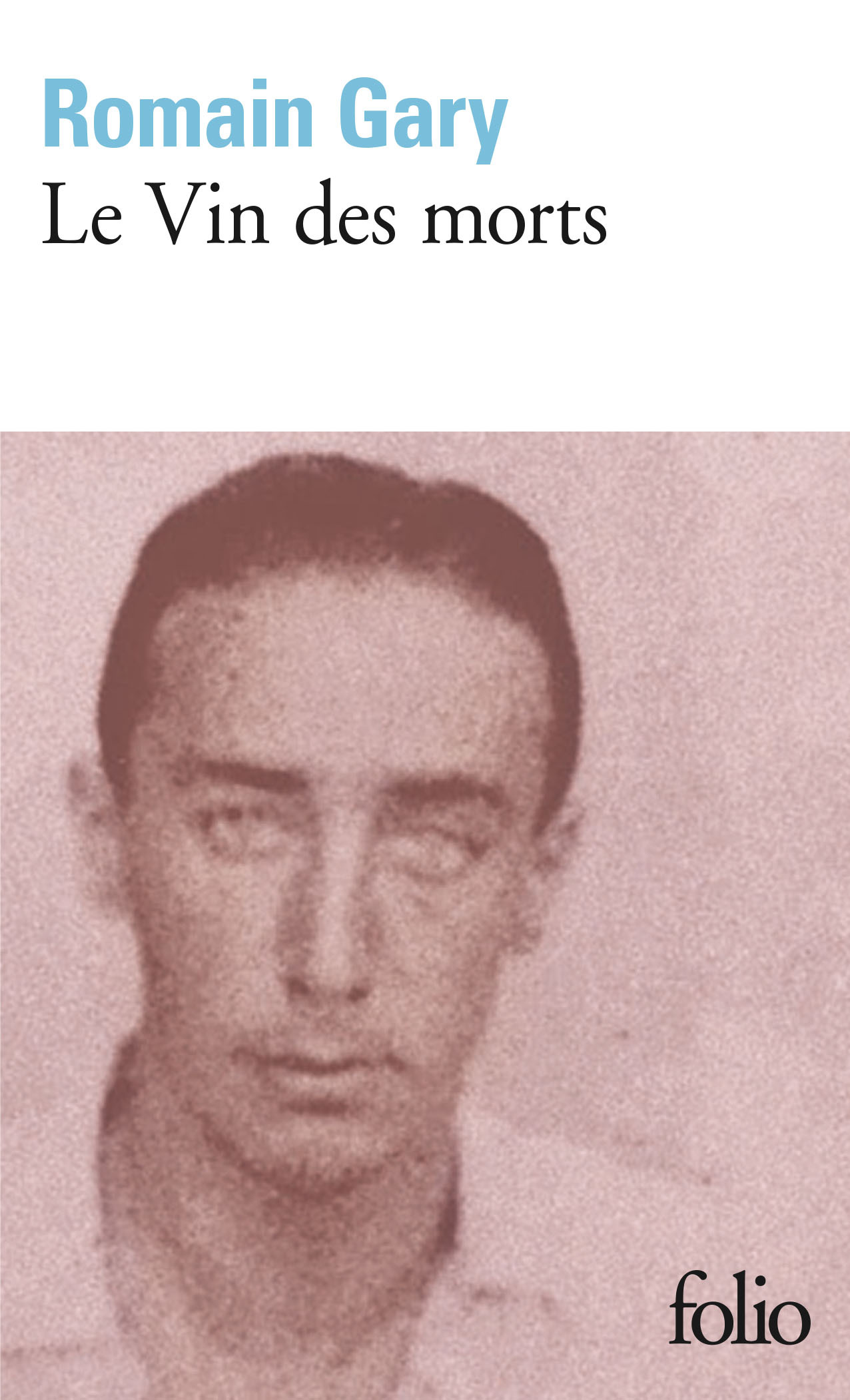 Le Vin des morts - Romain Gary, Philippe Brenot - FOLIO