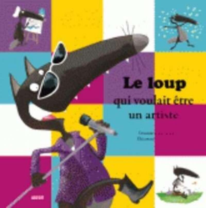 Le loup qui voulait être un artiste - Orianne LALLEMAND - AUZOU