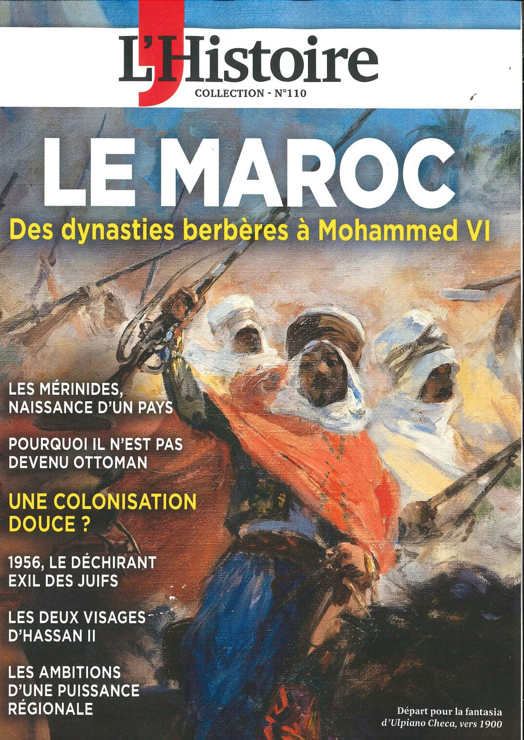 L'Histoire Les Collections n°110 : Le Maroc - Janvier 2026 -  L'histoire - L HISTOIRE REVU