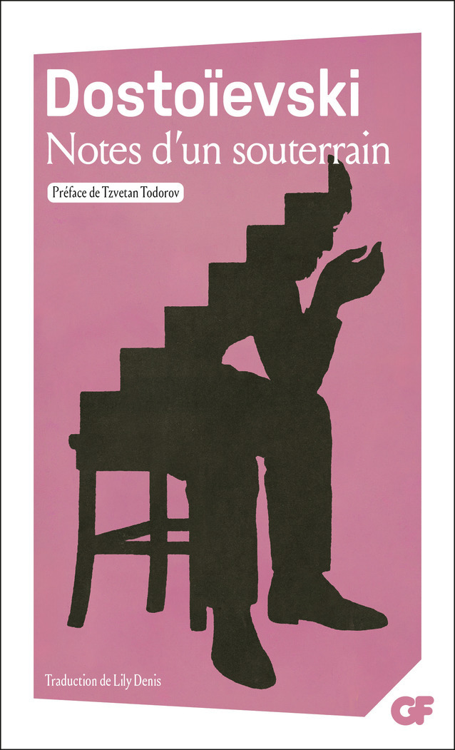 Notes d'un souterrain - Fédor Dostoïevski, Tzvetan Todorov - FLAMMARION