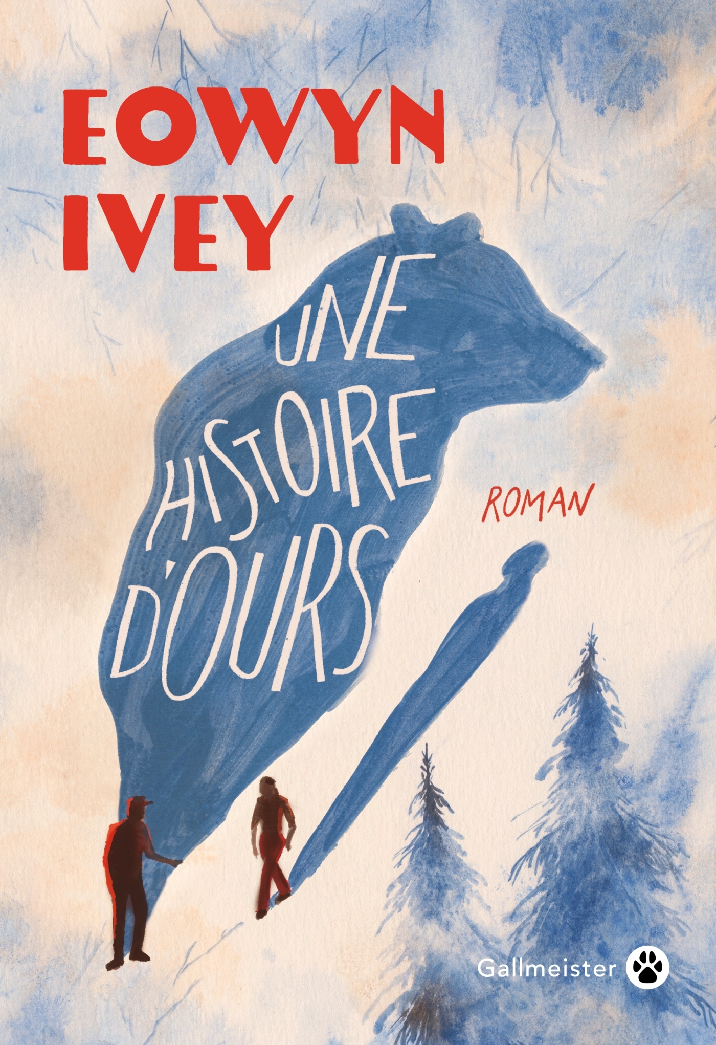 Une histoire d'ours -  Eowyn Ivey - GALLMEISTER