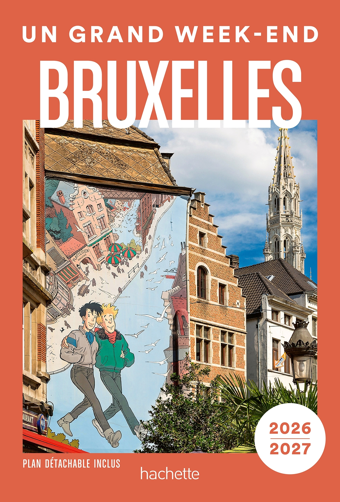 Bruxelles 2026-2027. Guide Un Grand Week-end - ERICK ALEXANDERSON ROSAS,   - HACHETTE TOURI