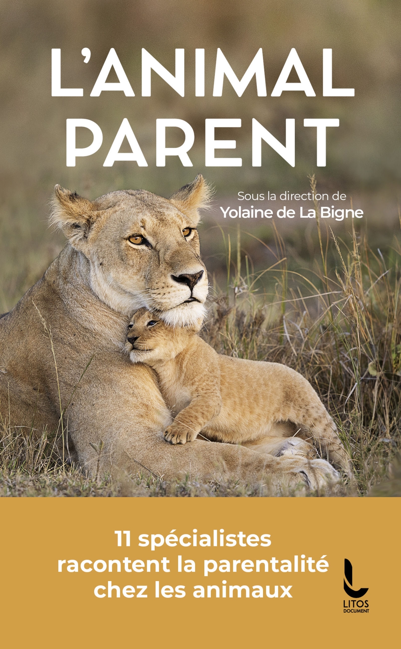 L'animal parent - Yolaine de la Bigne - LITOS