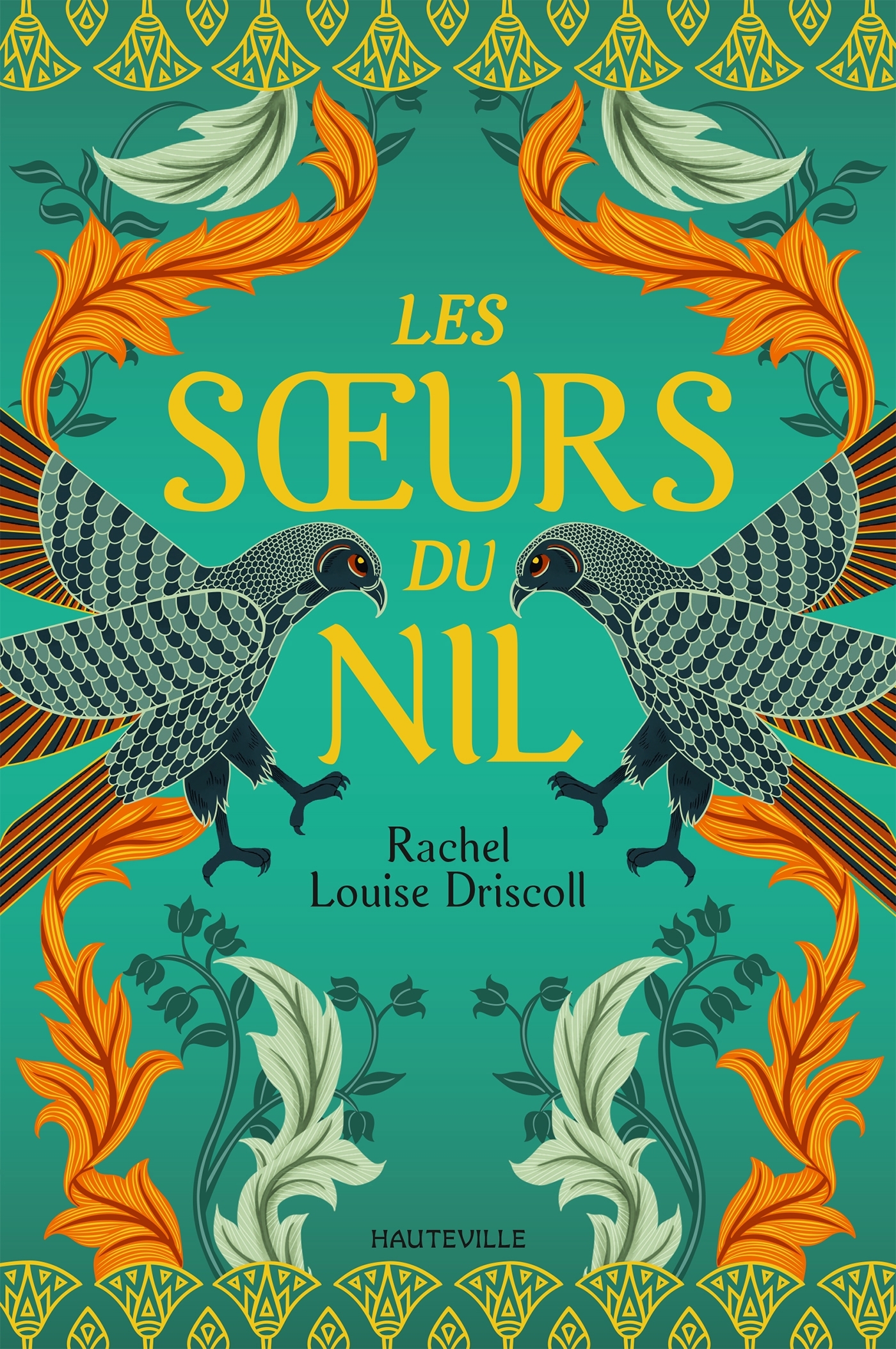 Les Soeurs du Nil - Rachel Louise Driscoll - HAUTEVILLE