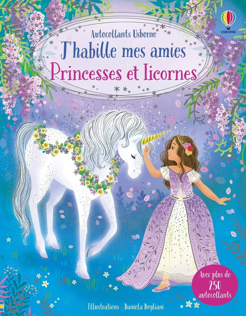 Princesses et licornes - J'habille mes amies - Dès 5 ans - Fiona Watt - USBORNE