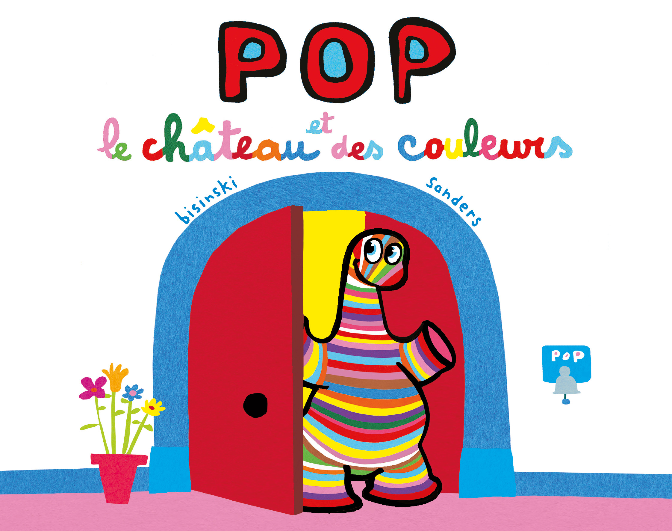 Pop et le château des couleurs - Pierrick Bisinski, Alex Sanders - EDL