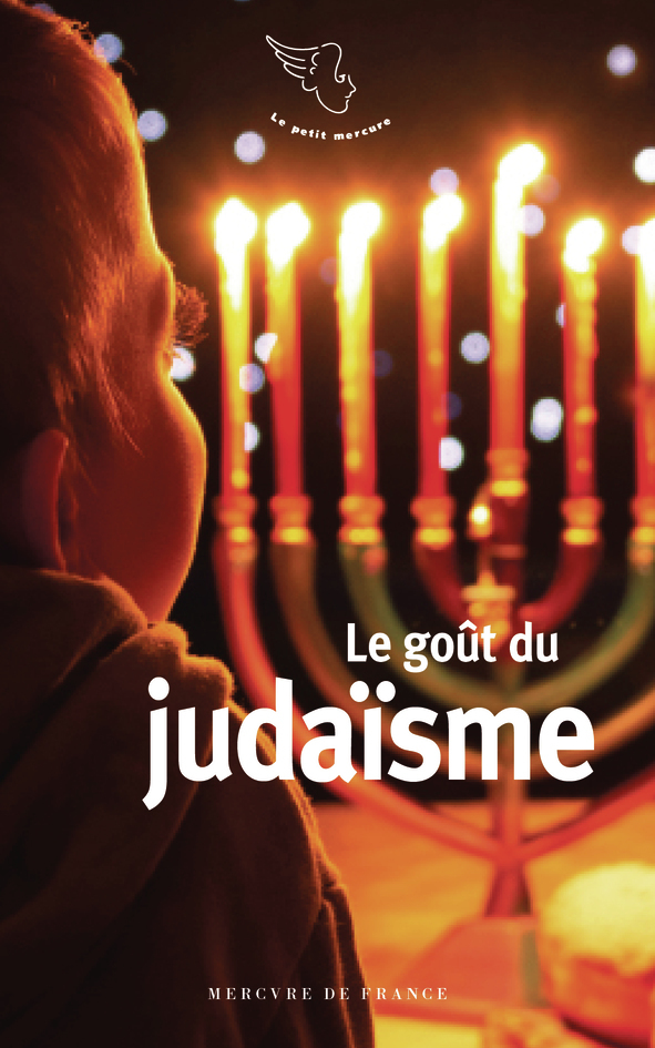 Le goût du judaïsme -  Collectifs - MERCURE DE FRAN