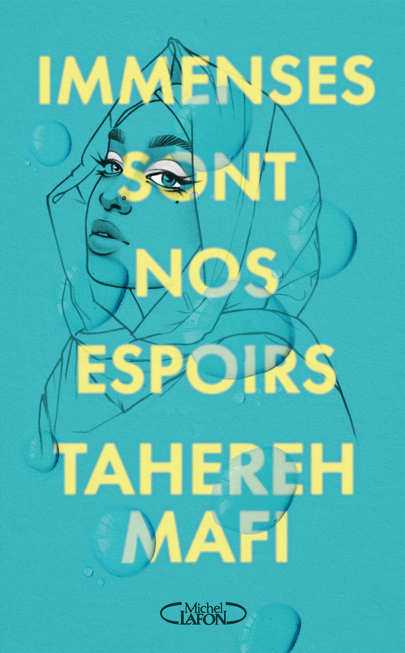 Immenses sont nos espoirs - Tahereh Mafi - MICHEL LAFON