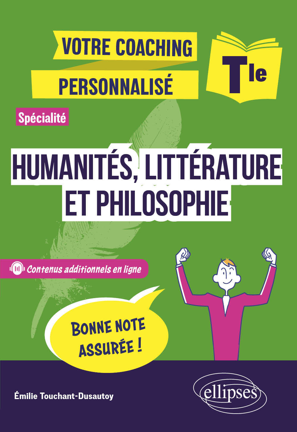 Terminale. Spécialité Humanités, Littérature et Philosophie - Emilie Touchant-Dusautoy - ELLIPSES