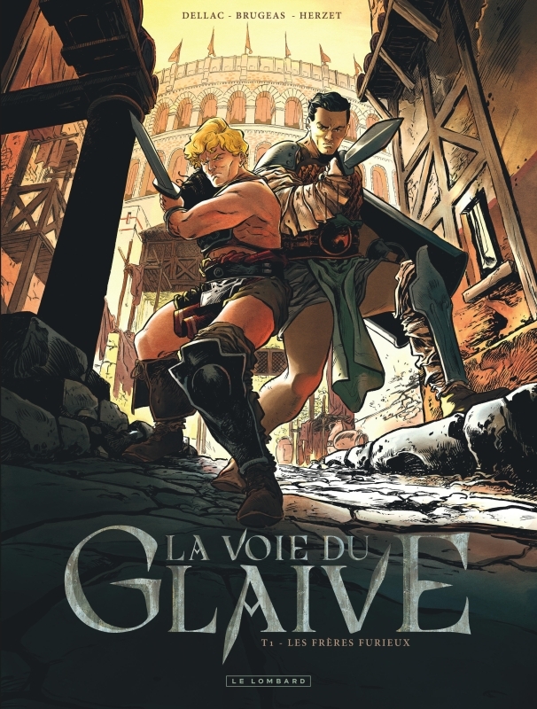 La voie du glaive - Tome 1 - Les Frères Furieux -  Herzet Emmanuel,  Brugeas Vincent - LOMBARD