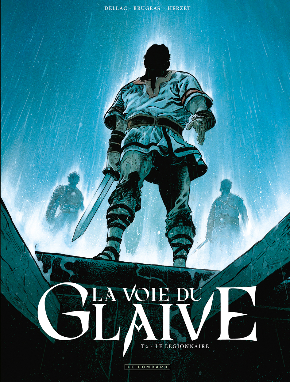 La voie du glaive - Tome 2 - Le Légionnaire -  Herzet Emmanuel,  Brugeas Vincent - LOMBARD