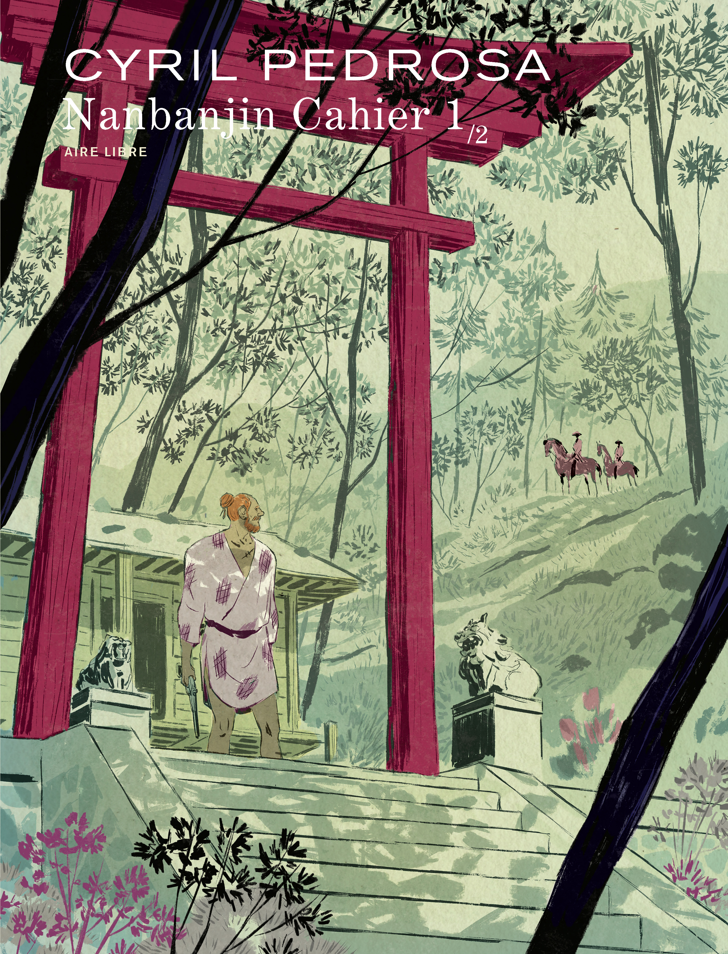 Nanbanjin - Cahier 1/2 - Cyril Pedrosa -  Pedrosa - DUPUIS