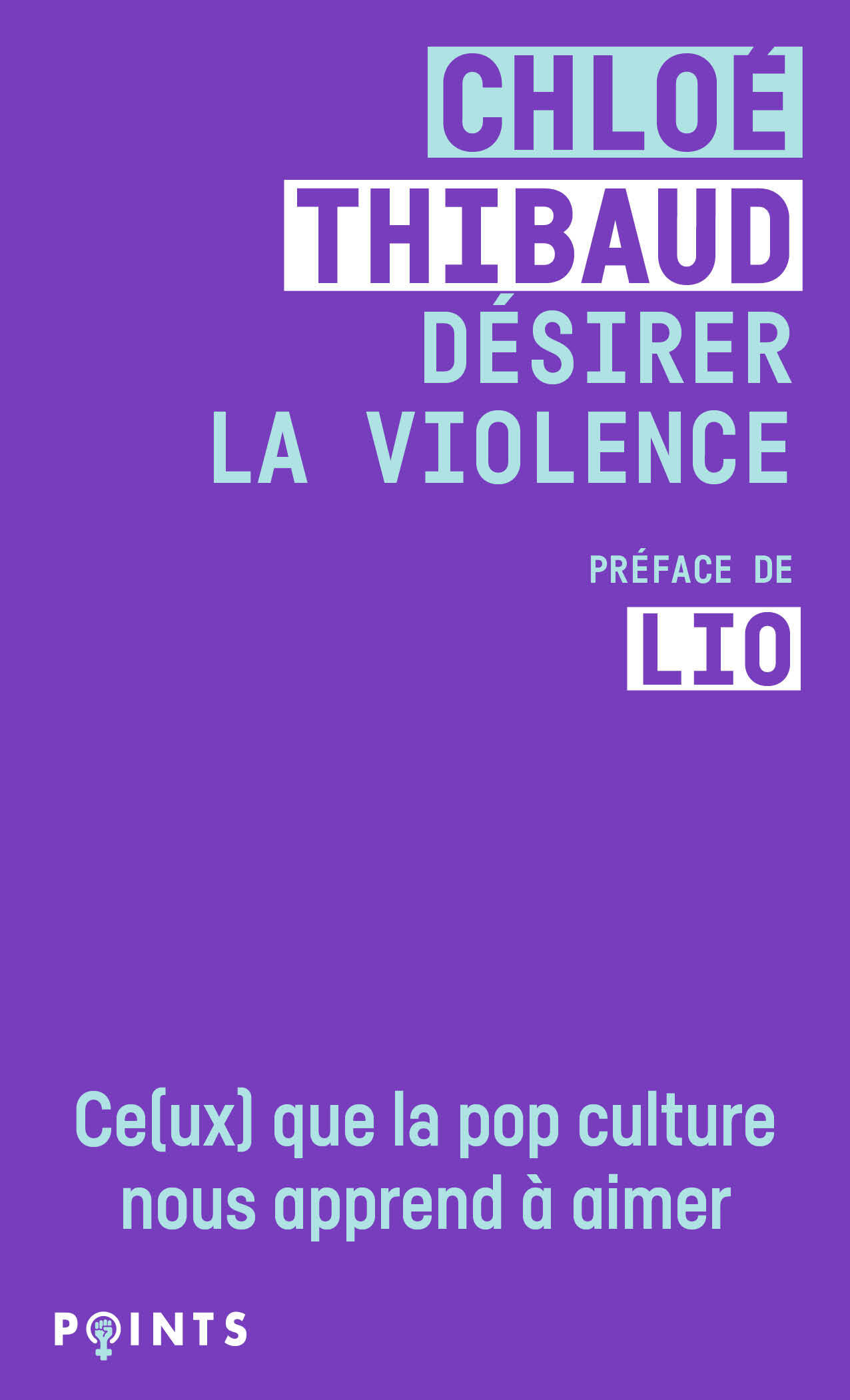 Désirer la violence - Chloé Thibaud,  Lio - POINTS