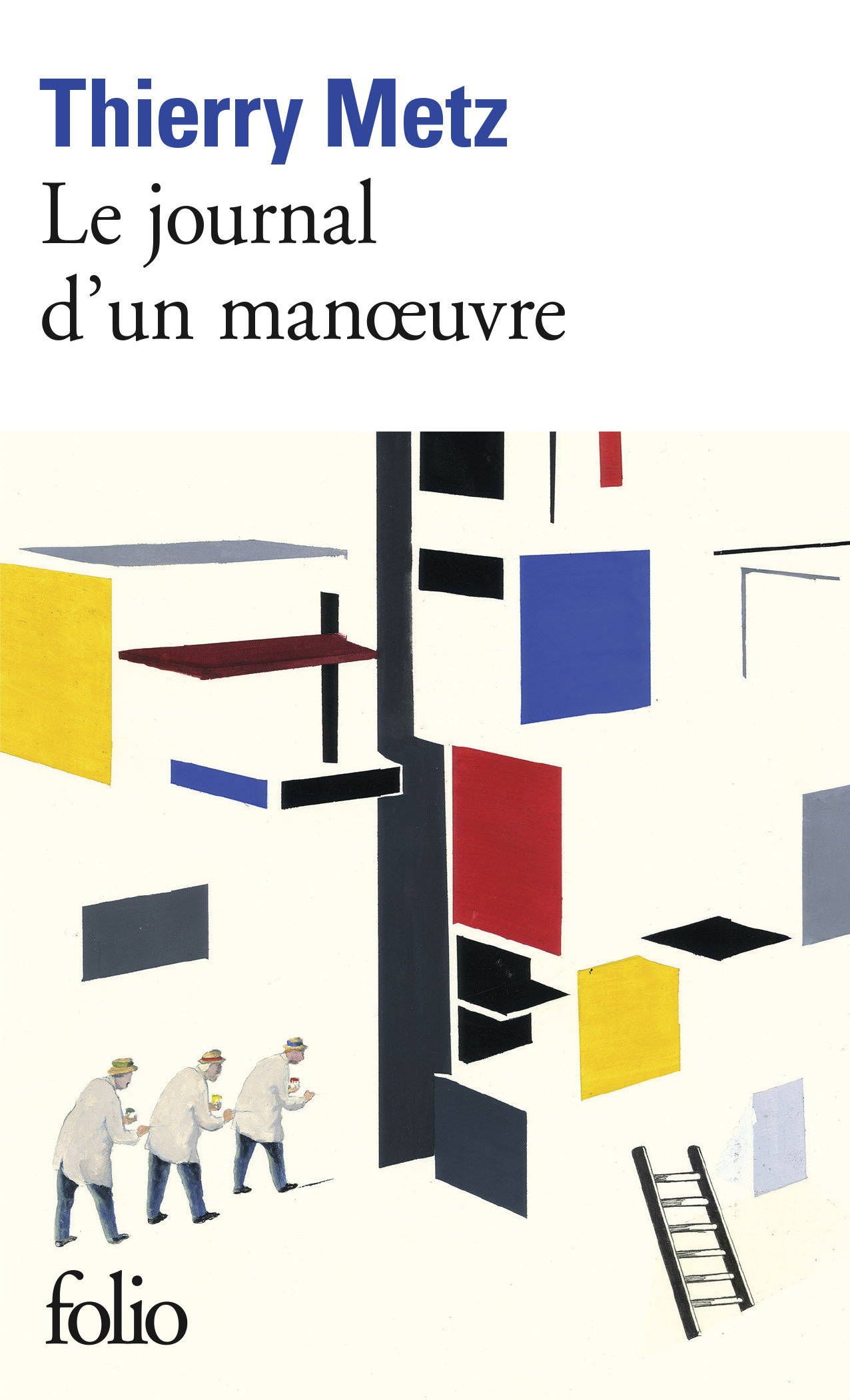 Le journal d'un manoeuvre - Thierry Metz, Jean GROSJEAN - FOLIO