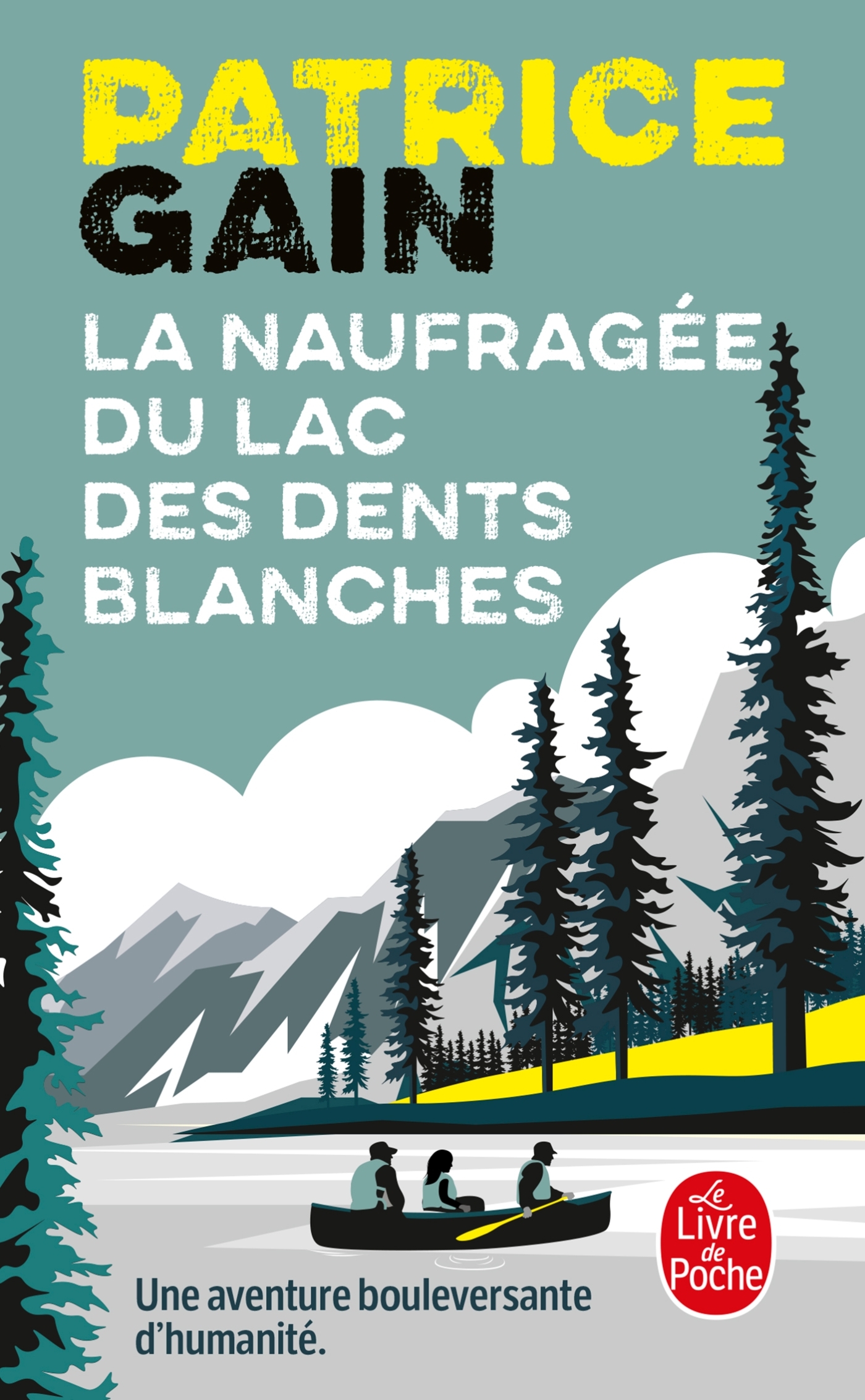 La Naufragée du lac des dents blanches - Patrice Gain - LGF