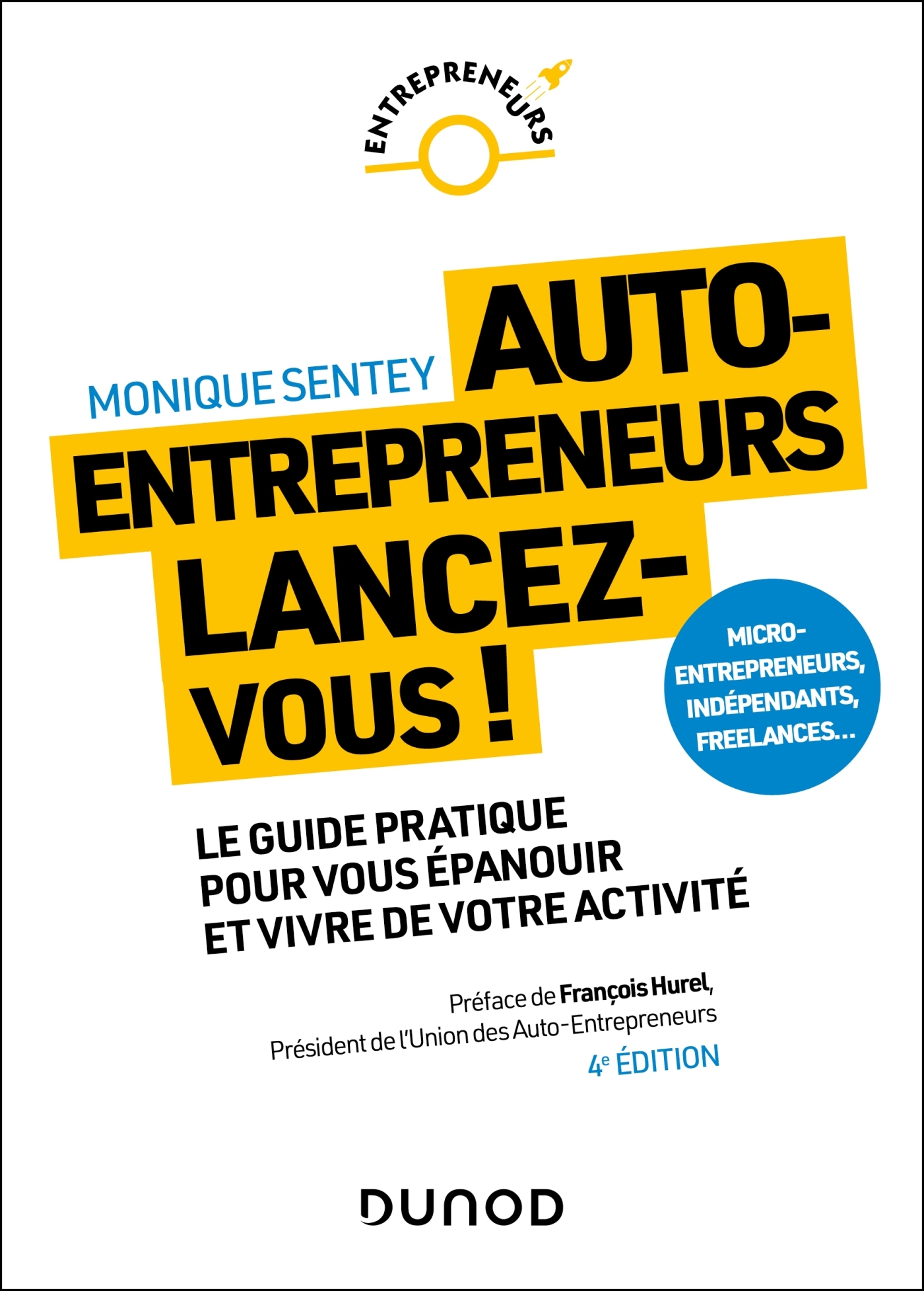 Auto-entrepreneurs, lancez-vous - 4e éd. - Monique Sentey - DUNOD