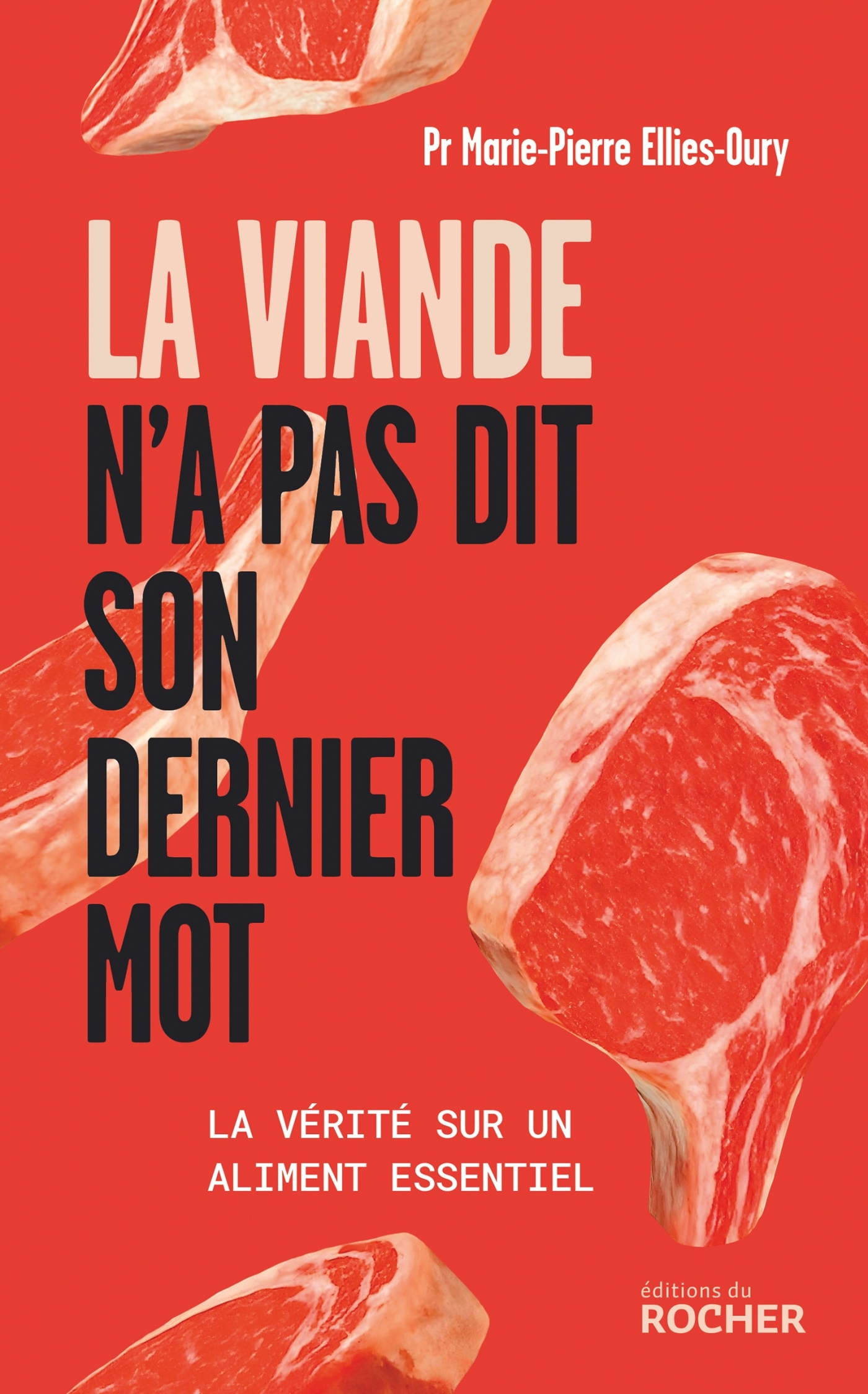 La viande n'a pas dit son dernier mot - Marie-Pierre ELLIES-OURY - DU ROCHER