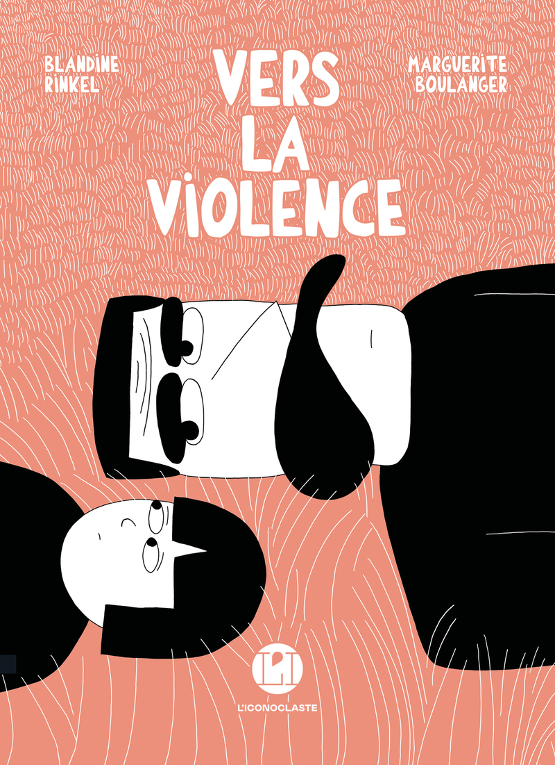 Vers la violence - Marguerite Boulanger, Blandine Rinkel - ICONOCLASTE