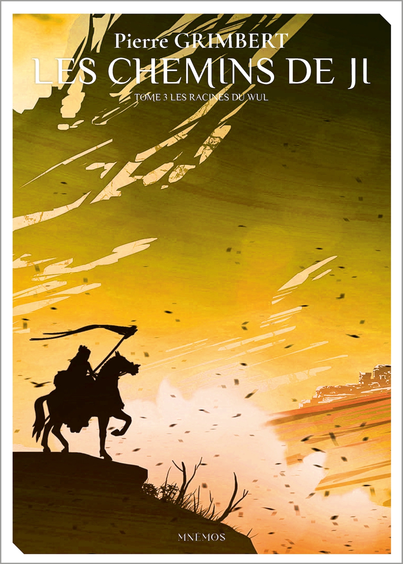 Les Chemins de Ji, tome 3 - Pierre Grimbert - MNEMOS
