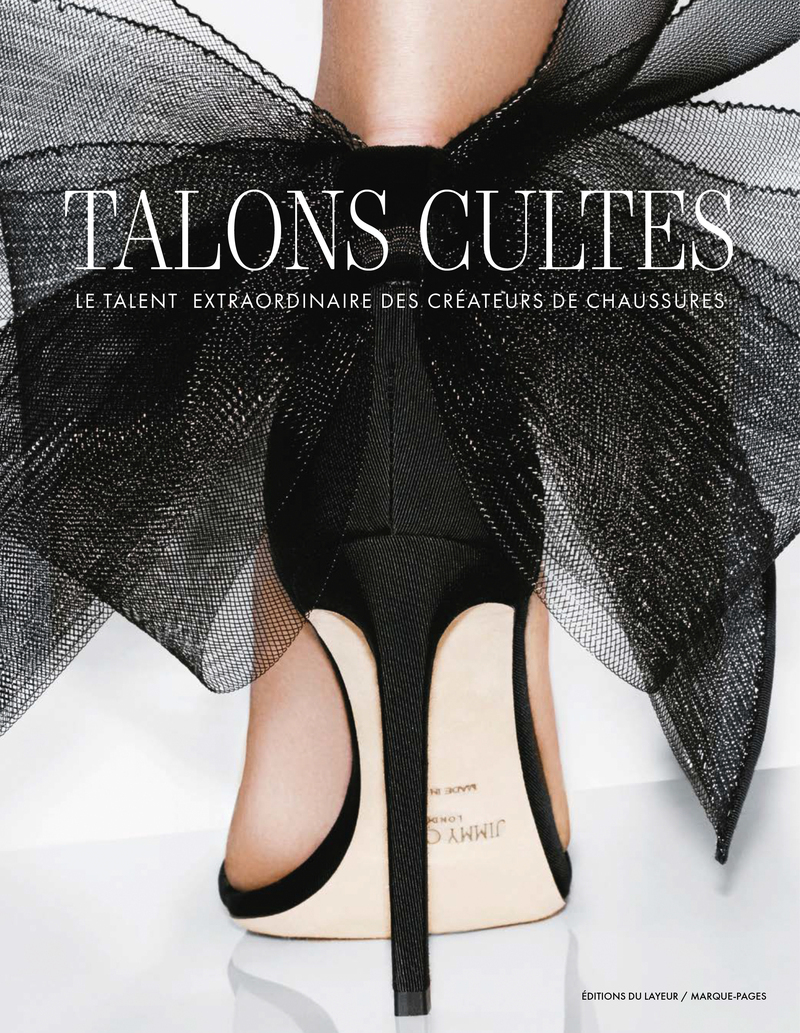 Talons cultes - Le talent extraordinaire des créateurs de chaussures -  Collectif - DU LAYEUR EDITI