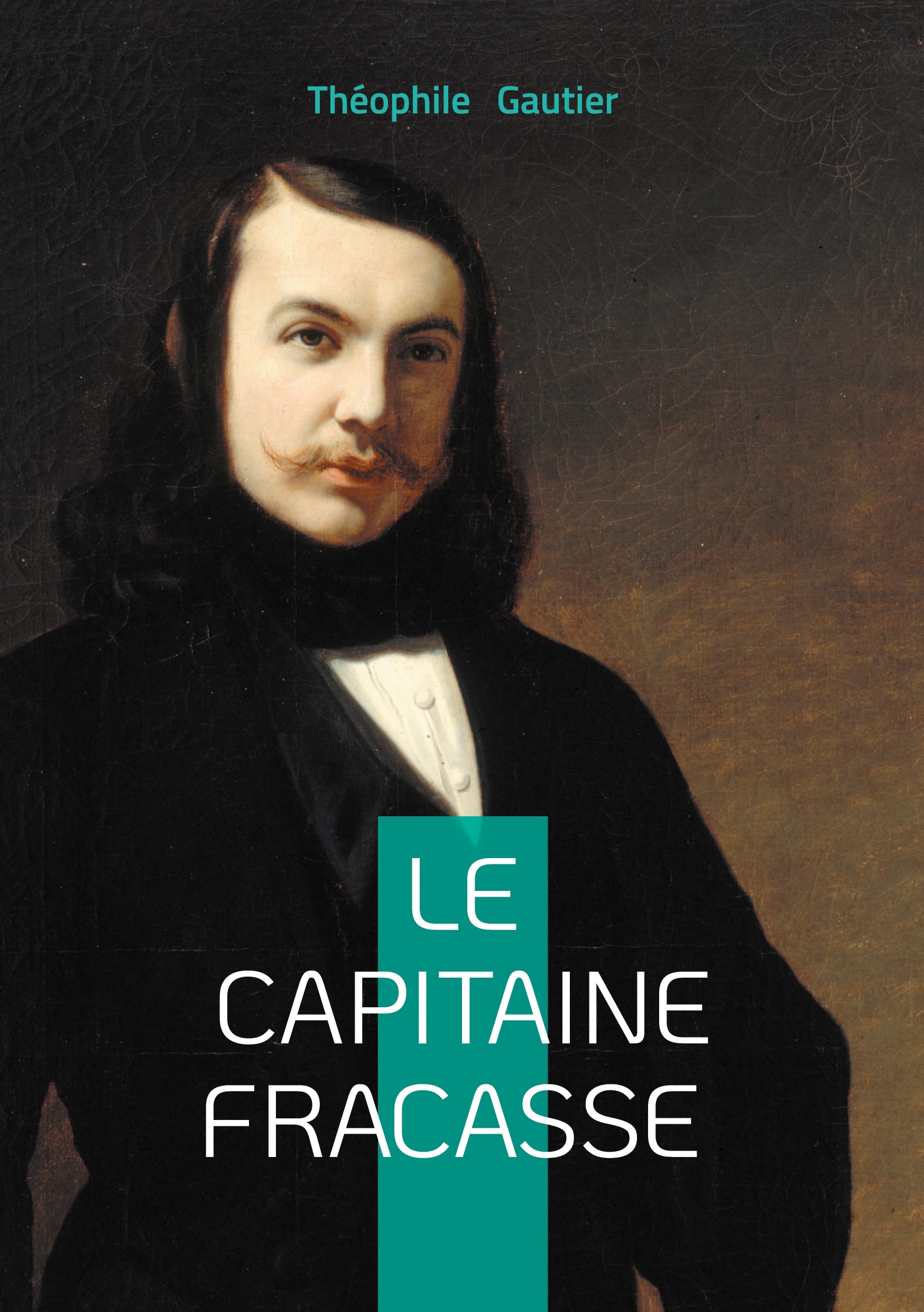 Le capitaine Fracasse -  GAUTIER THEOPHILE, Théophile Gautier - BOOKS ON DEMAND