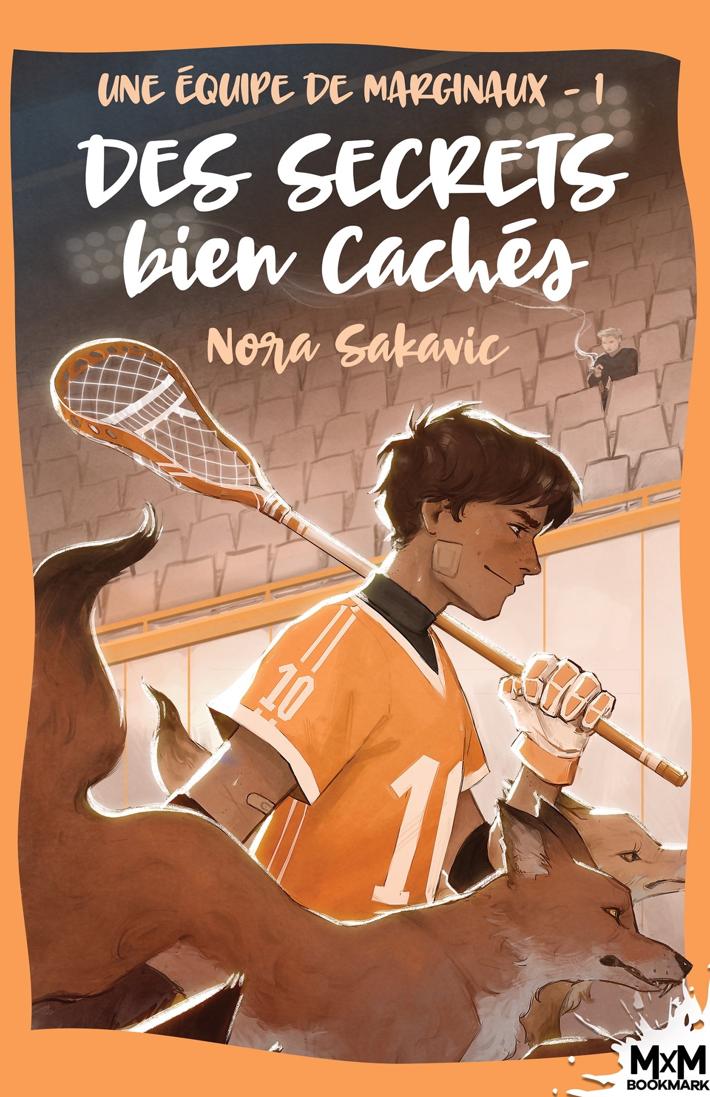 Des secrets bien cachés - Nora Sakavic - MXM BOOKMARK