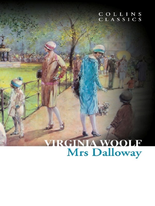 Mrs dalloway (collins classics) -  Woolf, Virginia, Stephen King, Virginia Woolf - HARPER COLLINS