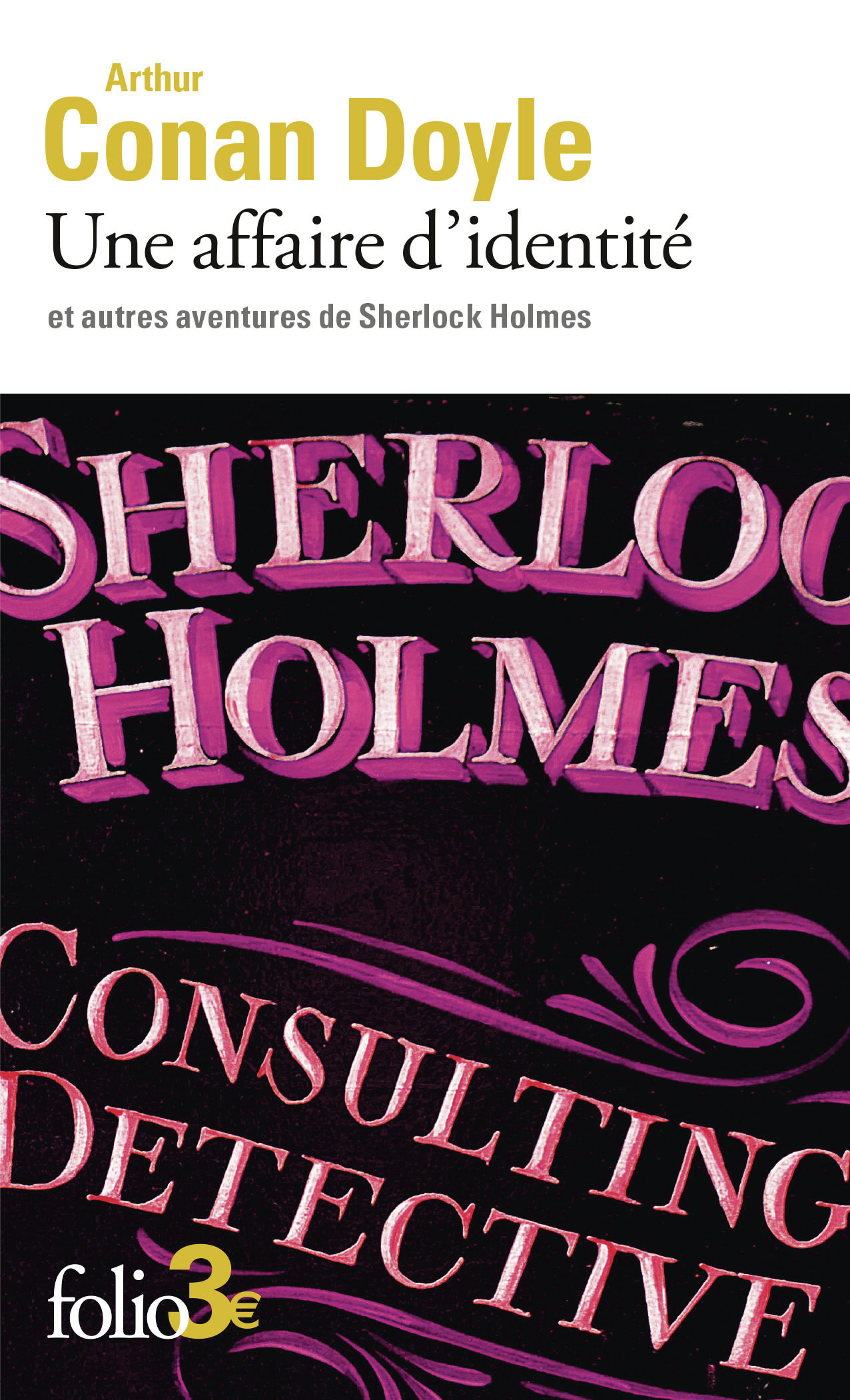 Une affaire d'identité et autres aventures de Sherlock Holmes -  ARTHUR CONAN DOYLE, Arthur Conan Doyle - FOLIO