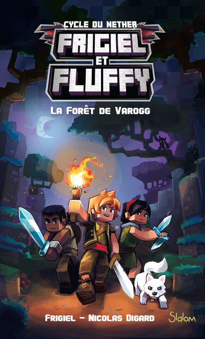 Frigiel et Fluffy - tome 3 La forêt de Varogg -  Frigiel, Nicolas Digard - SLALOM