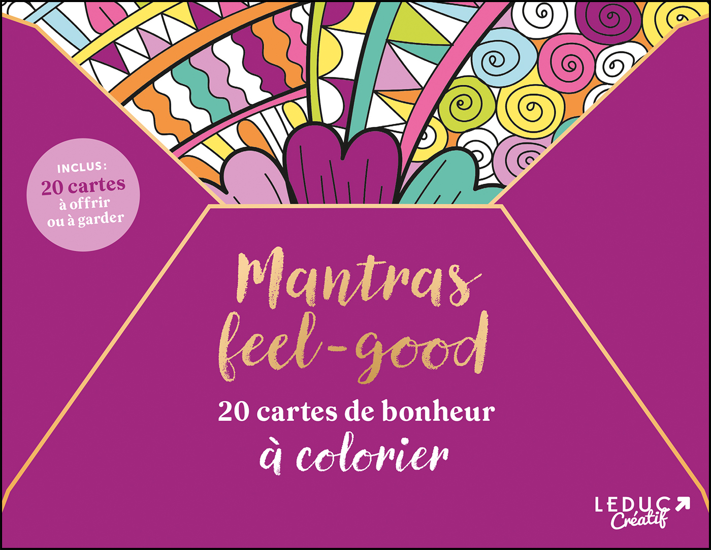 Mantras feel-good - 20 cartes de bonheur à colorier -  - LEDUC CREATIF