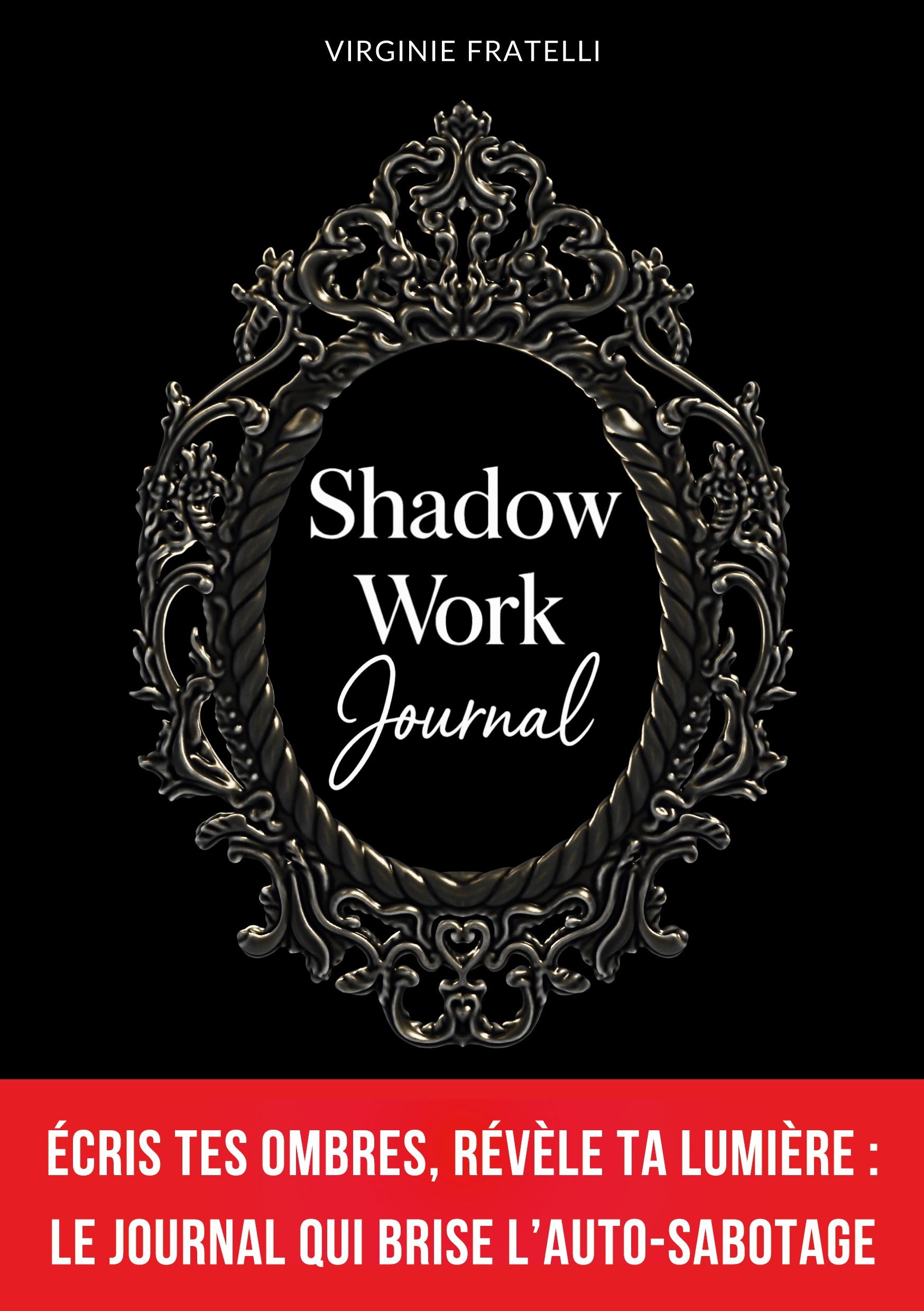 SHADOW WORK JOURNAL -  FRATELLI VIRGINIE, Virginie Fratelli - BOOKS ON DEMAND