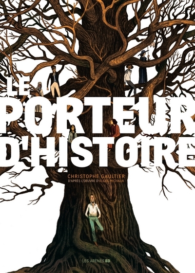 Le Porteur d'Histoire - Alexis Michalik, Christophe Gaultier - ARENES