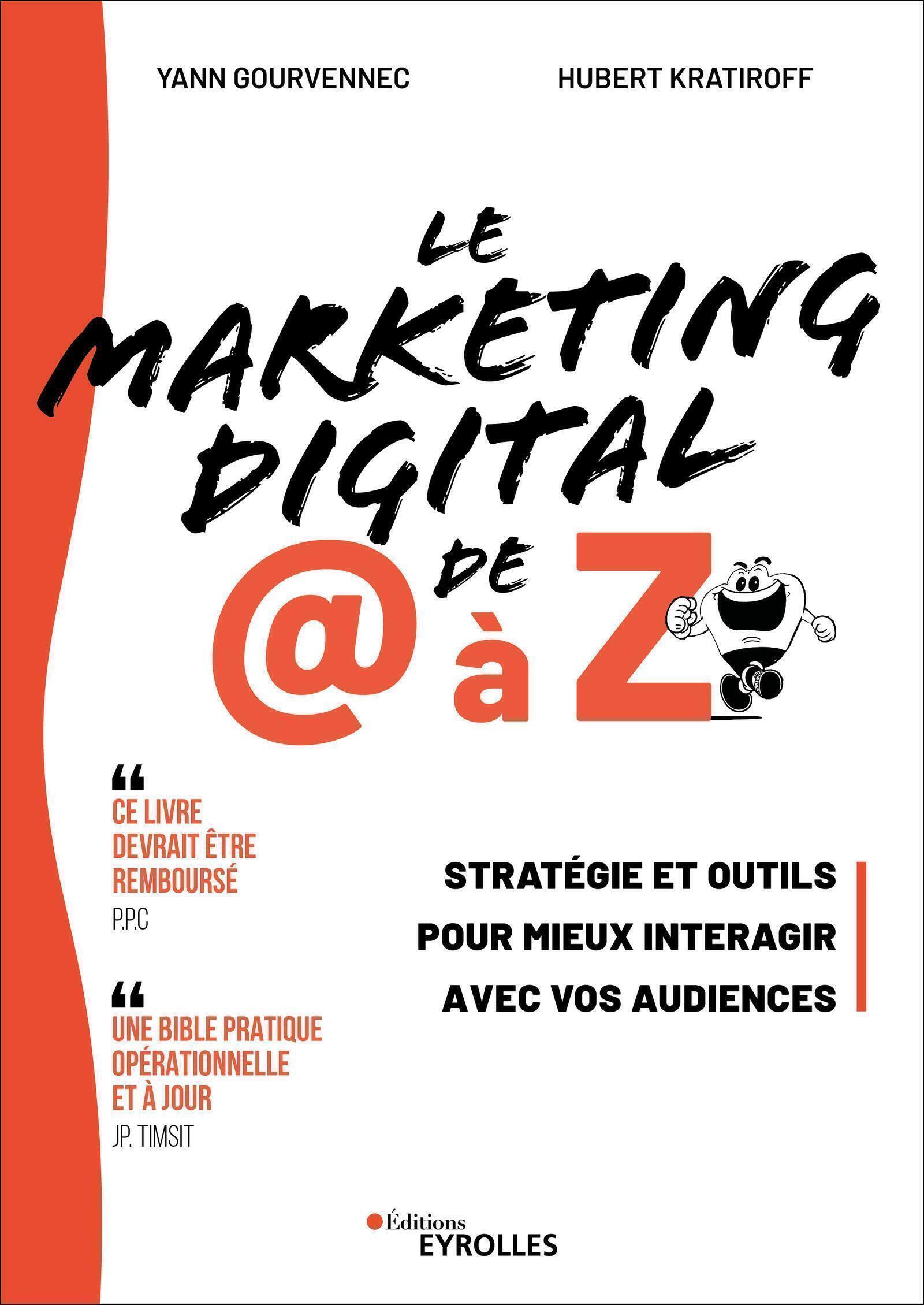 Le Marketing digital de @ à Z - Hubert Kratiroff, Yann Gourvennec - EYROLLES