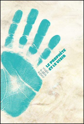 Le Prophète et le Vizir - Yves & Ada RÉMY - DYSTOPIA