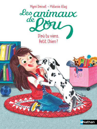 Les Animaux de Lou : D'où tu viens, Petit Chien ? - Mymi Doinet - NATHAN