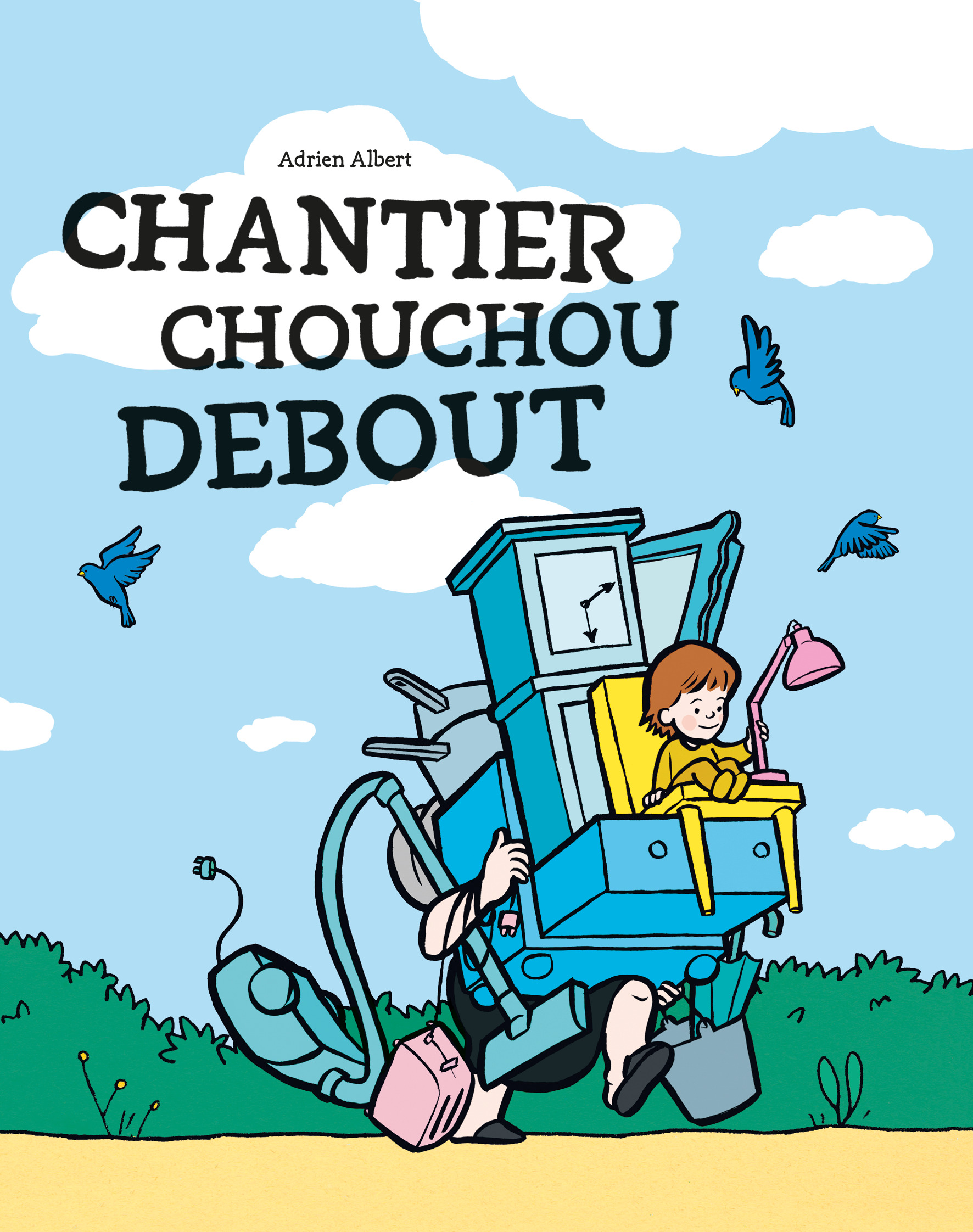 Chantier Chouchou Debout -  Albert Adrien, ADRIEN ALBERT - EDL