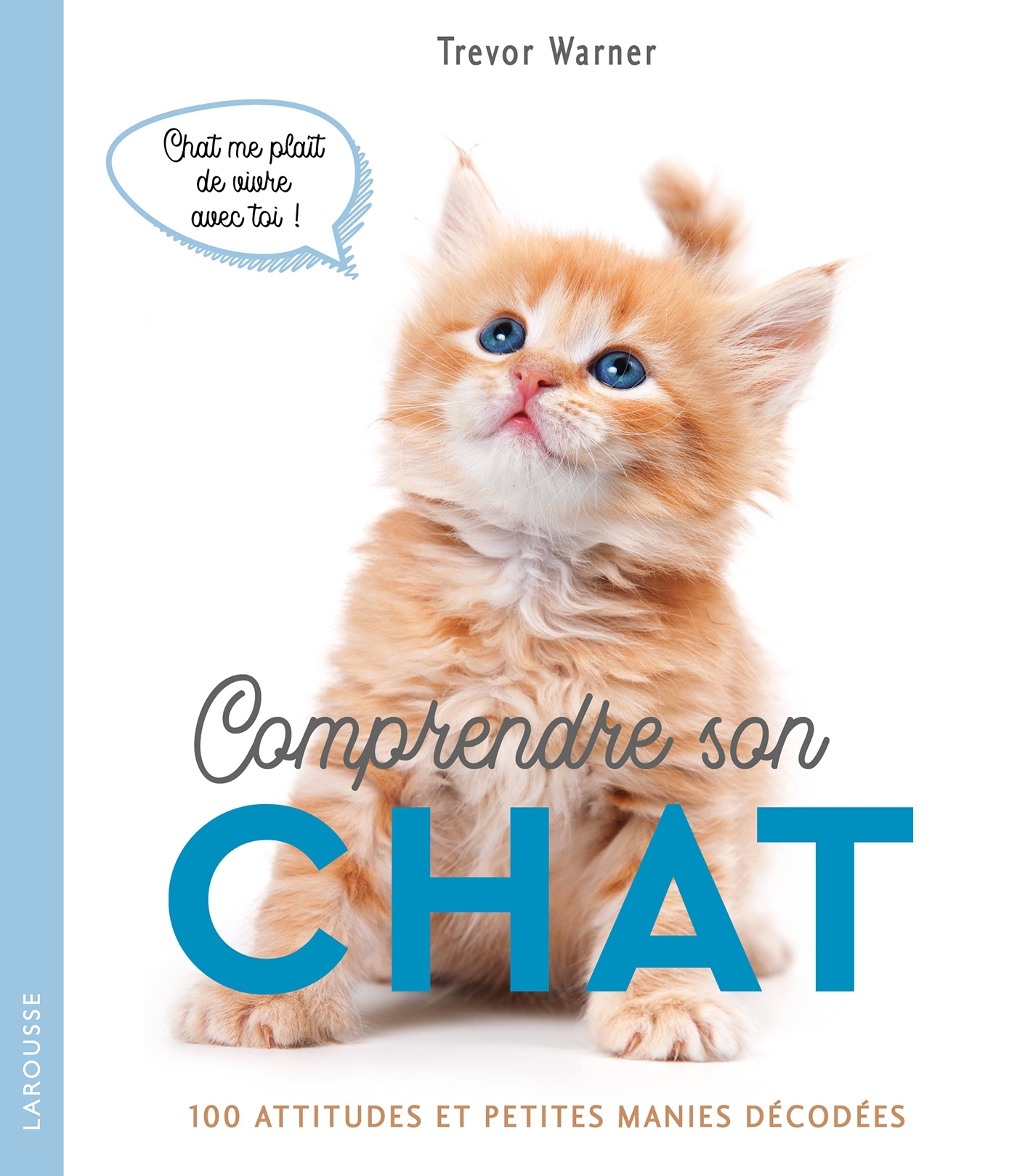 Comprendre son chat - Trevor WARNER - LAROUSSE