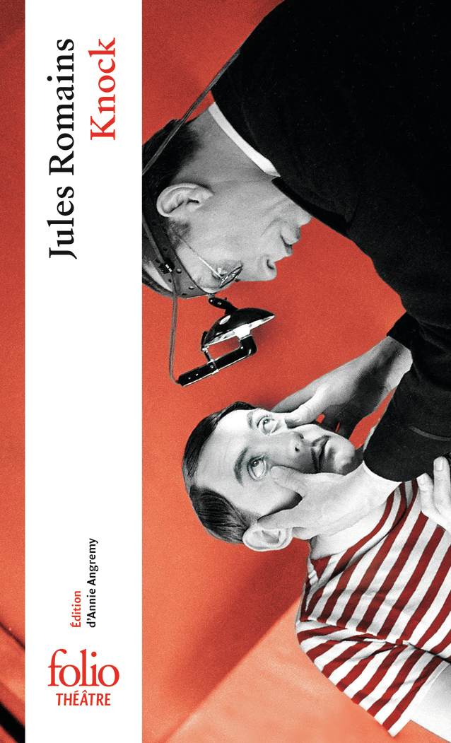 Knock ou Le Triomphe de la Médecine - Jules Romains, Annie Angremy - FOLIO