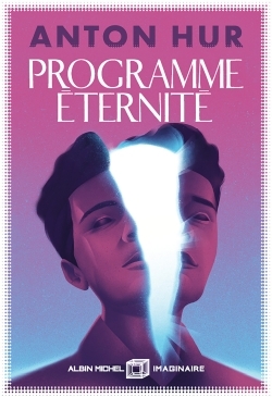 Programme éternité - Anton Hur - ALBIN MICHEL